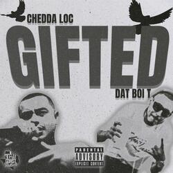 Gifted (feat. Dat Boi T)