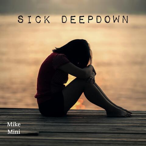 Sick Deepdown