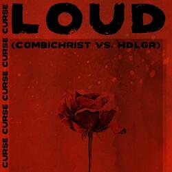 Loud (Combichrist vs Hdlgr Remix)