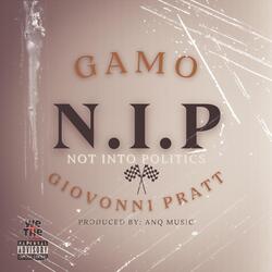 N.I.P (Not Into Politics) [feat. Giovonni Pratt]