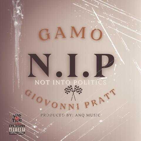 N.I.P (Not Into Politics) [feat. Giovonni Pratt]