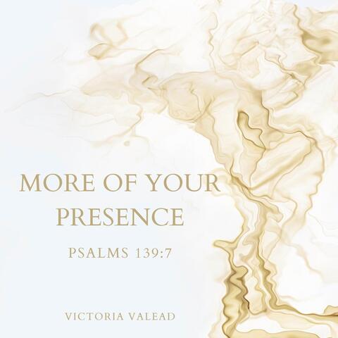More of Your Presence