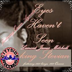 Eye's Haven't Seen (Remix) [Emperor's Edit] [feat. 100 Kings, 100 Queens & Queen Aynait]