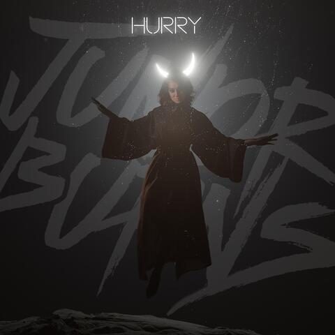 Hurry