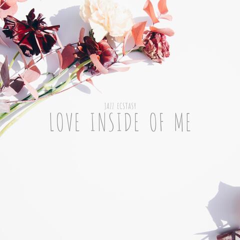 Love Inside Of Me