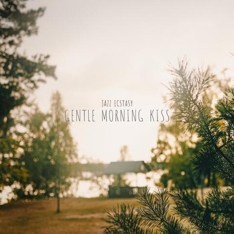 Gentle Morning Kiss