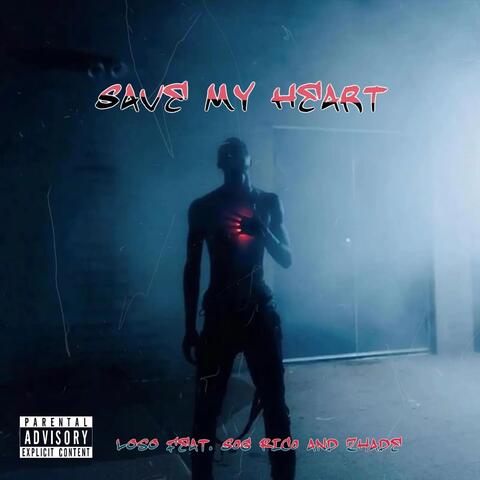 Save My Heart (feat. Zhade & Sog Rico)