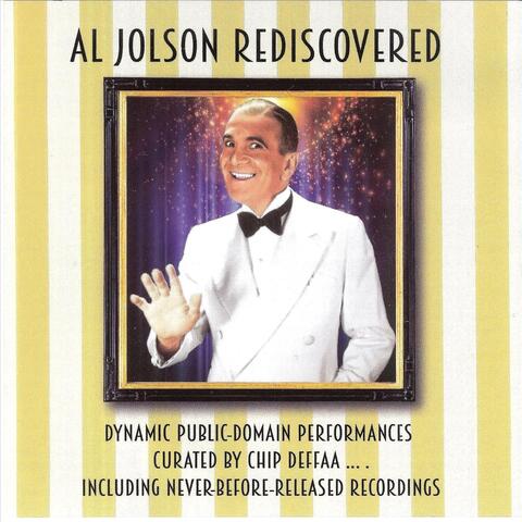 Al Jolson Rediscovered: Dynamic Public-Domain Performances Curated by Chip Deffaa