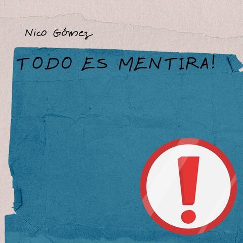 Todo Es Mentira!