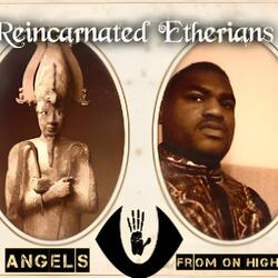 Reincarnated Etherians Angels from on High