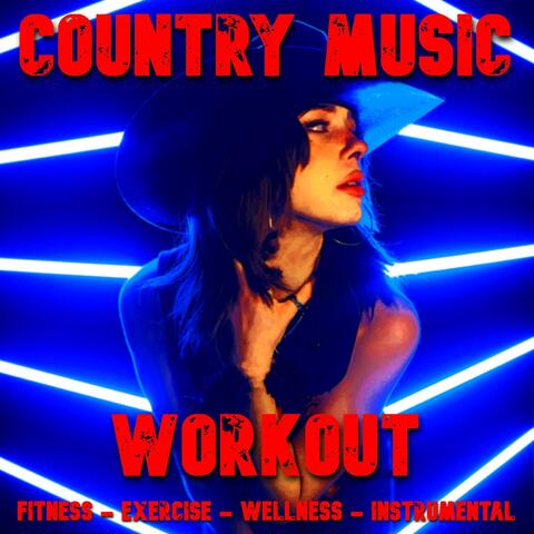 Country Music Workout (Fitness Exercise Wellness Instrumental)
