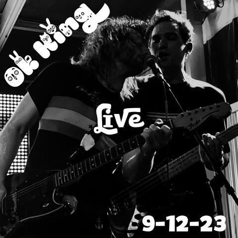 Ok King Live 9-12-23