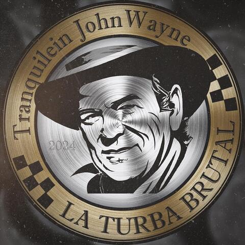 Tranquilein John Wayne