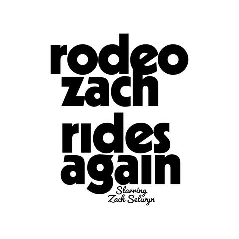 Rodeo Zach Rides Again