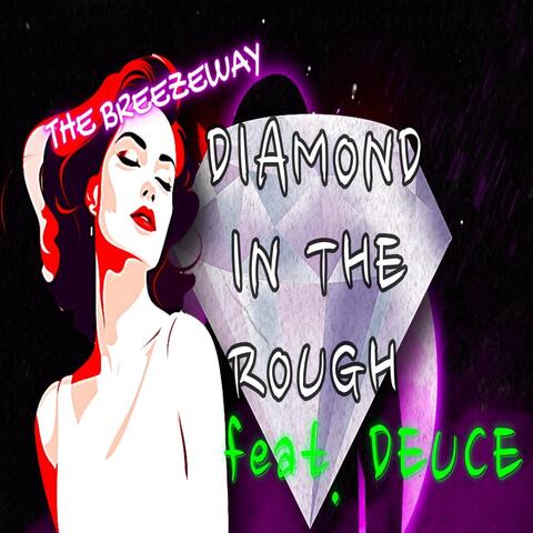 Diamond in the Rough (feat. Deuce)