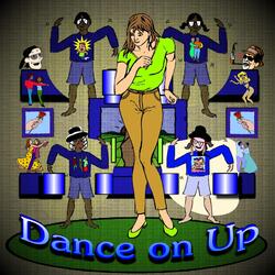 Dance on Up
