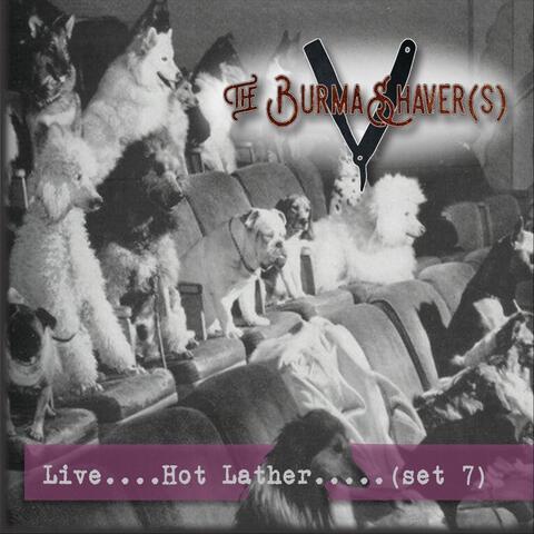 Live Hot Lather...(Set 7)