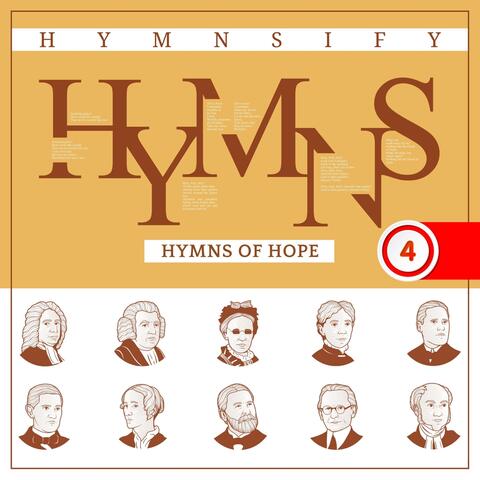 Hymns of Hope: Christian Hymns for Your Soul (Worship Songs with Instrumentals)[Hymnsify Worship Music Volume 4]