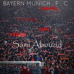 Bayern Munich .F.C (Club Mix)