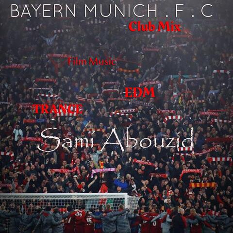 Bayern Munich .F.C (Club Mix)