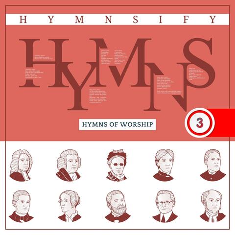 Hymns of Worship: Timeless Songs of Faith (Peaceful Hymns with Instrumentals)[Hymnsify Worship Music Volume 3]