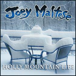 Holly Mountain Life