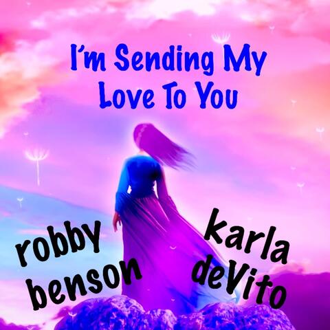 I'm Sending My Love to You (feat. Karla Devito)