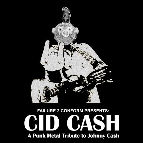 Cid Cash: A Punk Metal Tribute to Johnny Cash