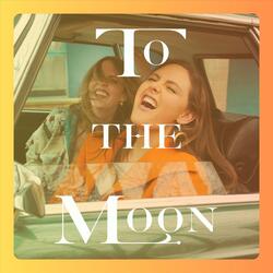 To The Moon