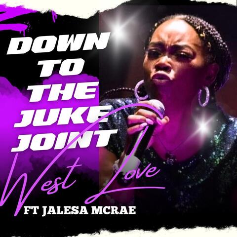 Down to the Juke Joint (feat. Jalesa Mcrae)