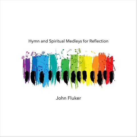 Hymn and Spiritual Medleys for Reflection