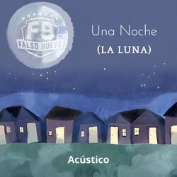 Una Noche (La Luna) [Acústico]