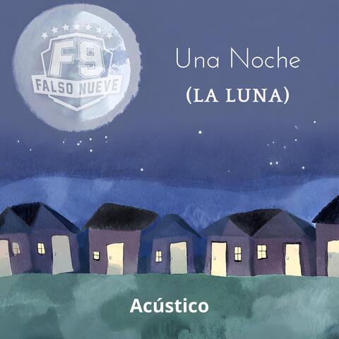 Una Noche (La Luna) [Acústico]