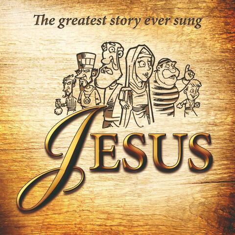 Jesus: The Greatest Story Ever Sung
