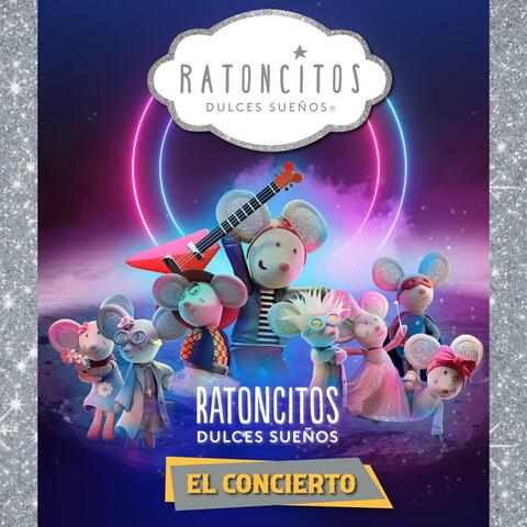 Ratoncitos Dulces Sueños "El Concierto"