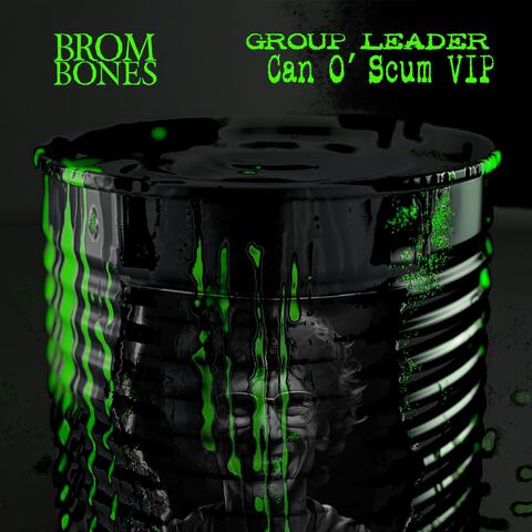 Group Leader - Can O’ Scum VIP