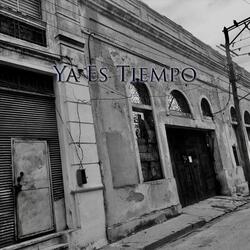 Ya Es Tiempo