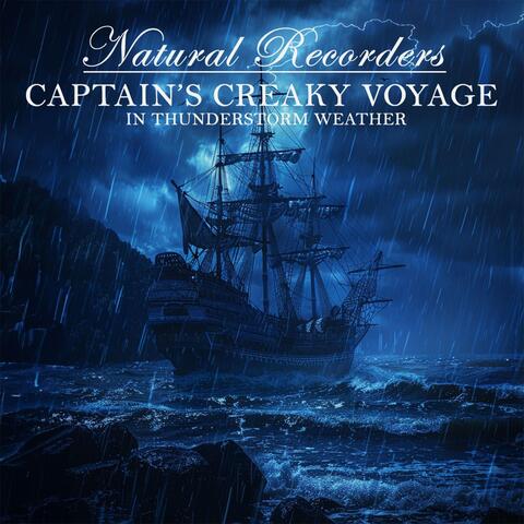 Captain's Creaky Voyage in Thunderstorm Weather