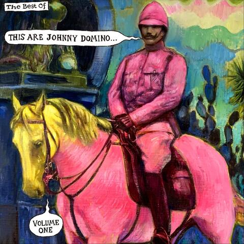 The Best of This Are Johnny Domino, Vol. 1
