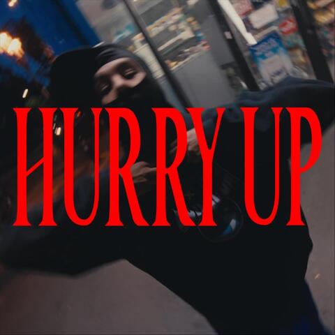 Hurry Up
