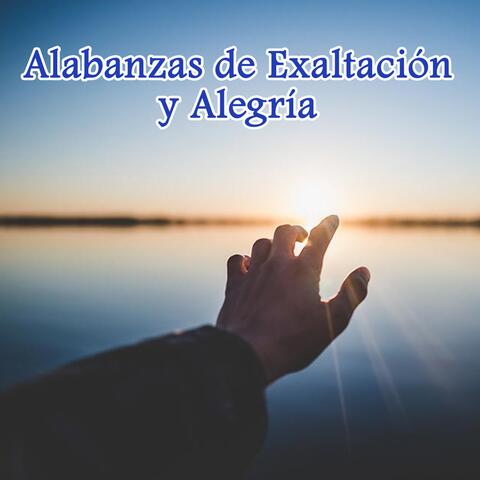 Alabanzas de Exaltacion y Alegria