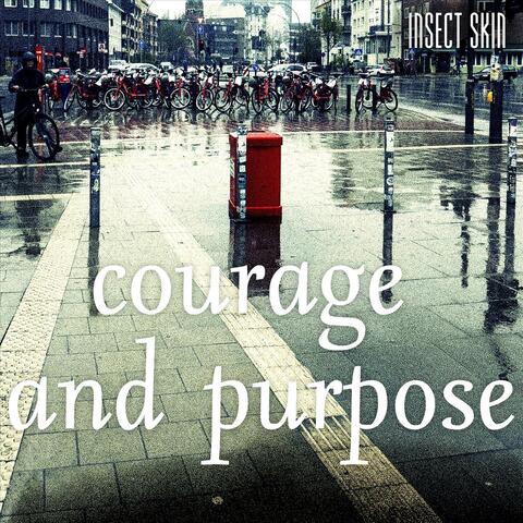 Courage And Purpose