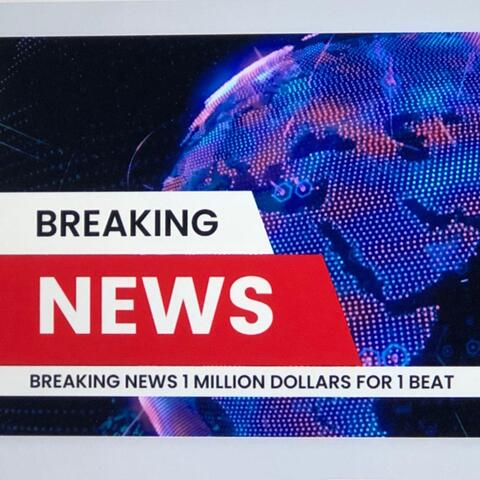 Breaking News 1million Dollars for 1 Beat