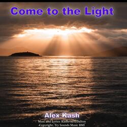 Come To The Light