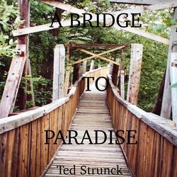 A Bridge to Paradise