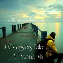 A Gangster’s Tale (Al Pacino Mix)