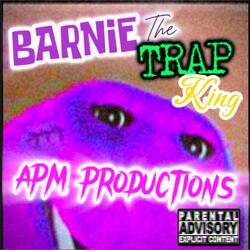 Barnie the Trap King