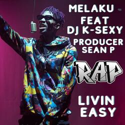 Rap Livin Easy (feat. DJ K-Sexy)
