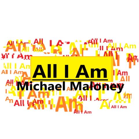 All I Am
