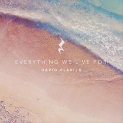 Everything We Live For
